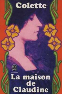 La Maison de Claudine de Colette
